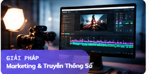 Giải pháp Marketing & Truyền Thông Số