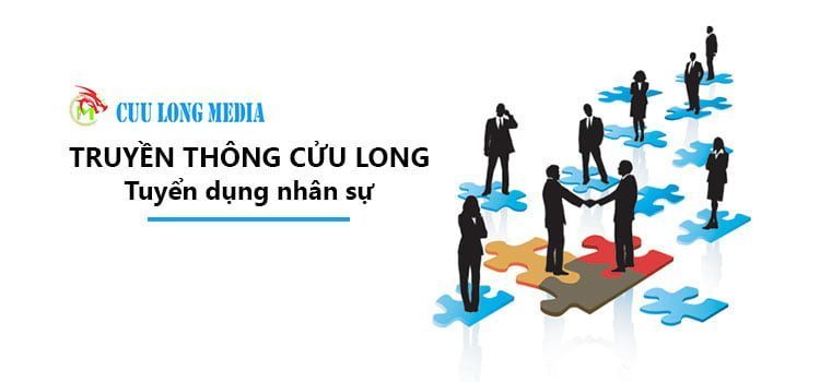 Truyền Thông Cửu Long Tuyển Dụng Nhiều Vị Trí Hấp Dẫn (ĐÃ TUYỂN ĐỦ)