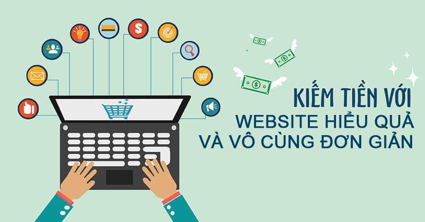 9 cách kiếm tiền Online từ website hiệu quả lại vô cùng đơn giản