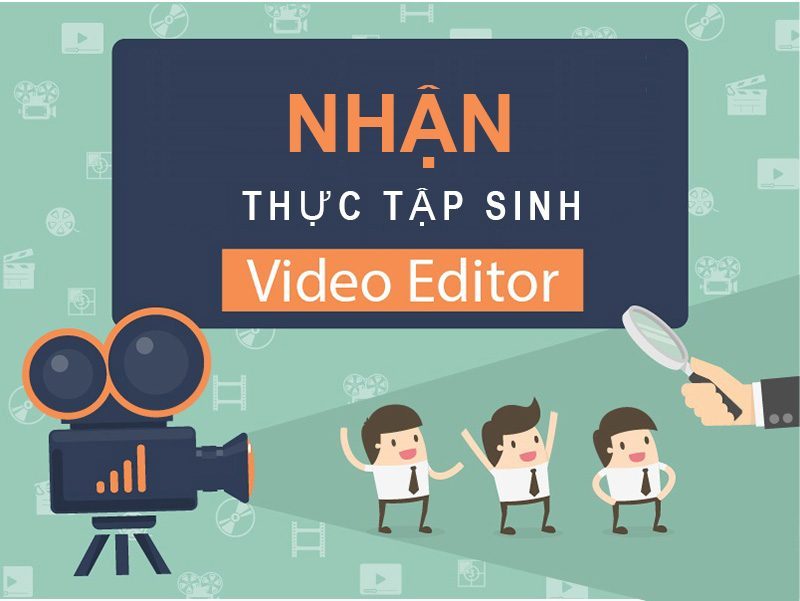Truyền Thông Cửu Long Nhận Thực Tập Sinh Video Editor