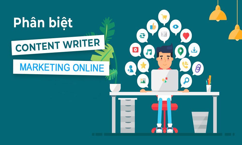 Sự khác biệt giữa Marketing Online và Content Writer