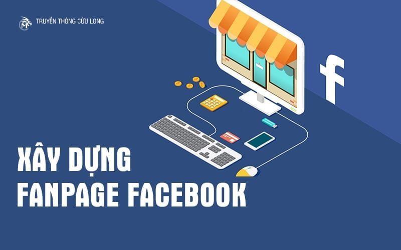 8 cách xây dựng Fanpage Facebook hiệu quả