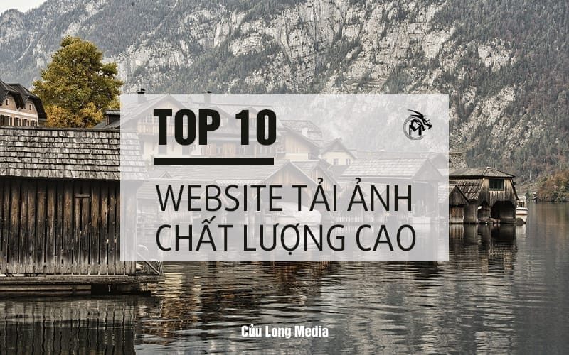 Top những website tải ảnh chất lượng cao miễn phí.
