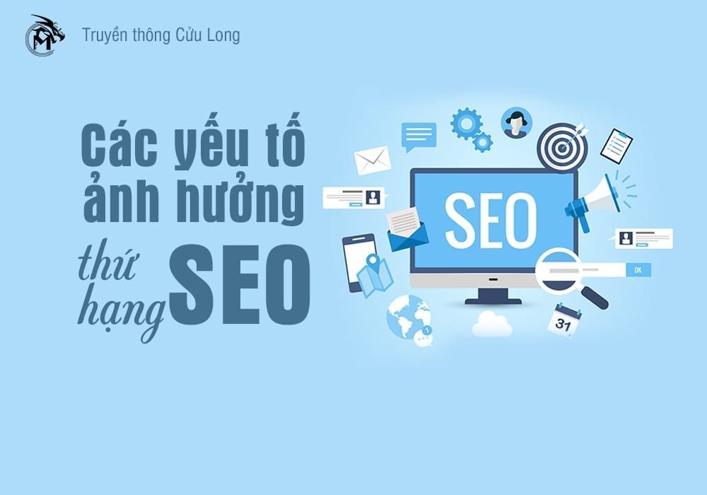 10 yếu tố ảnh hưởng đến thứ hạng SEO của Website