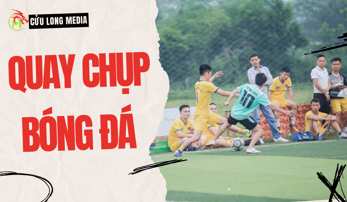 Dịch vụ quay chụp bóng đá