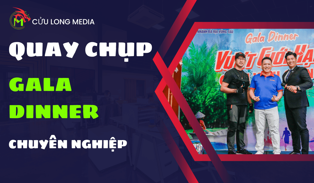 Gala dinner là gì? Dịch vụ quay chụp gala dinner tại Cần Thơ