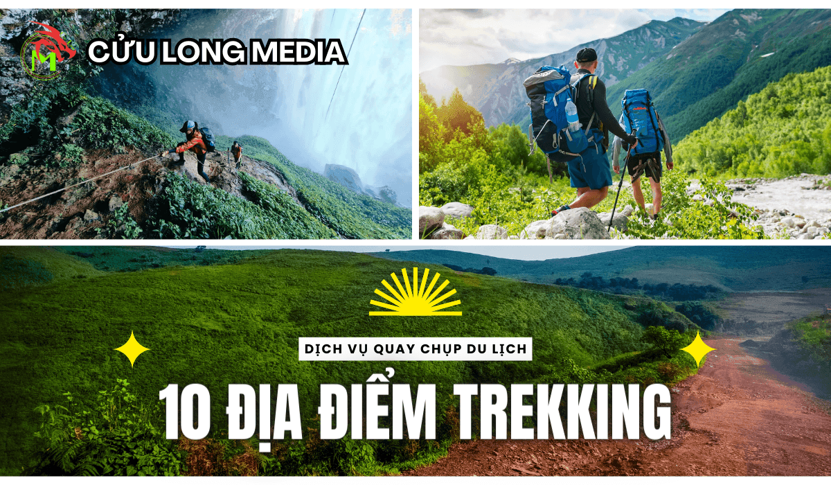 10 Địa Điểm Trekking Nổi Tiếng Nhất Việt Nam - Cùng dịch vụ quay chụp du lịch Cửu Long Media