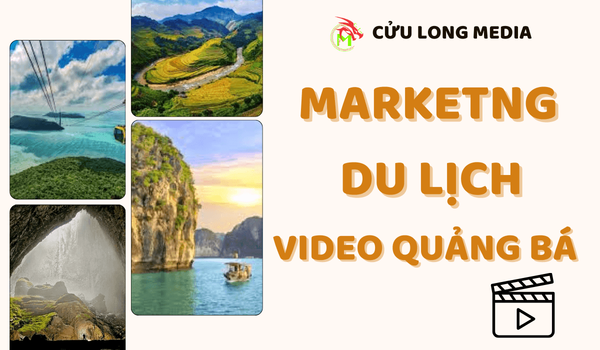 Cách marketing du lịch và tầm quan trọng của những video quảng bá du lịch