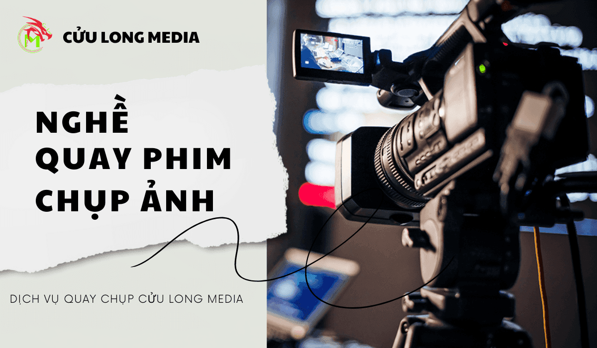 Nghề quay phim chụp ảnh là gì? Xu hướng về chụp ảnh 2024