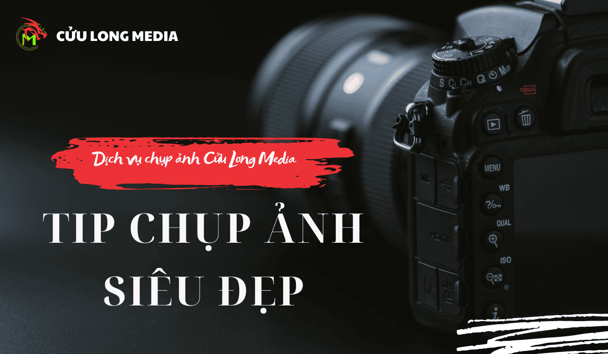 Tip chụp ảnh đẹp mà không ai nói cho bạn?