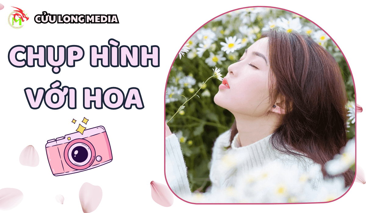 Bí Quyết Chụp Hình Với Hoa Đẹp Như Mơ, Đốn Tim Mọi Ánh Nhìn