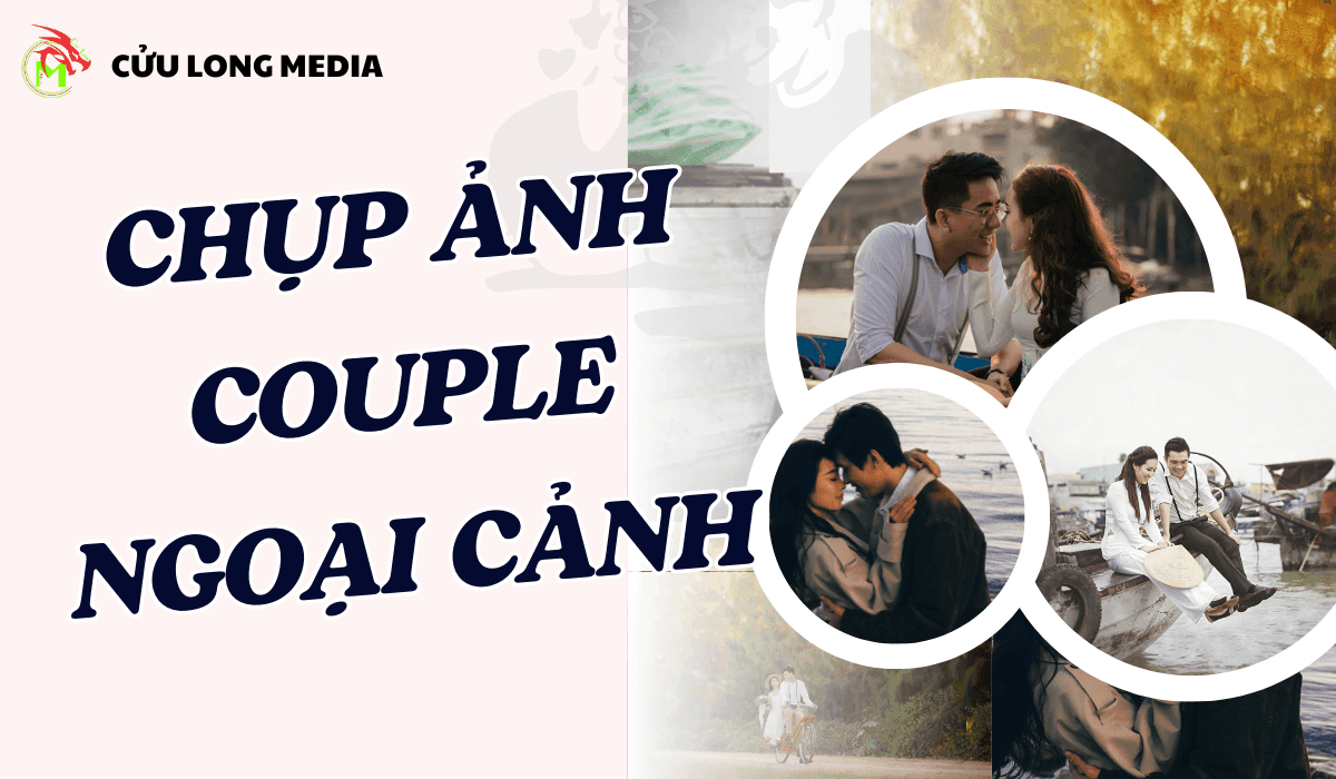 Chụp Ảnh Couple Ngoại Cảnh Cần Thơ: Lưu Giữ Khoảnh Khắc Yêu Thương Bên Nhau