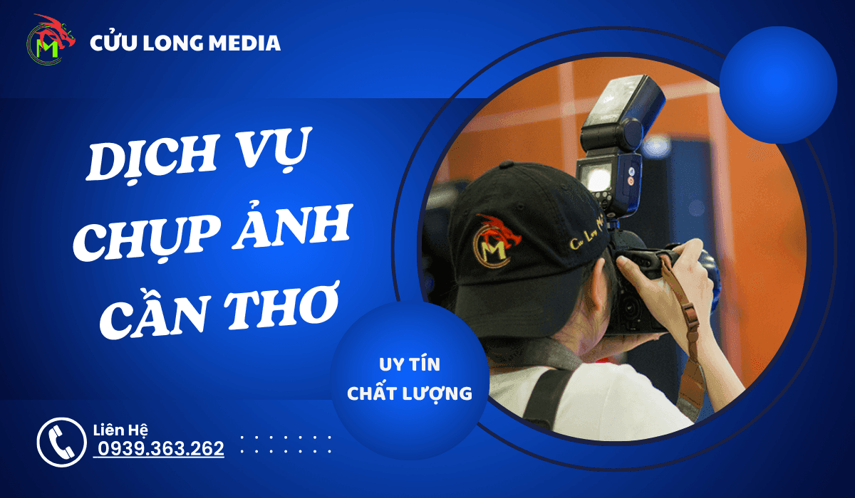 Dịch vụ chụp ảnh tại Cần Thơ - Cửu Long Media: Lưu giữ khoảnh khắc đáng nhớ