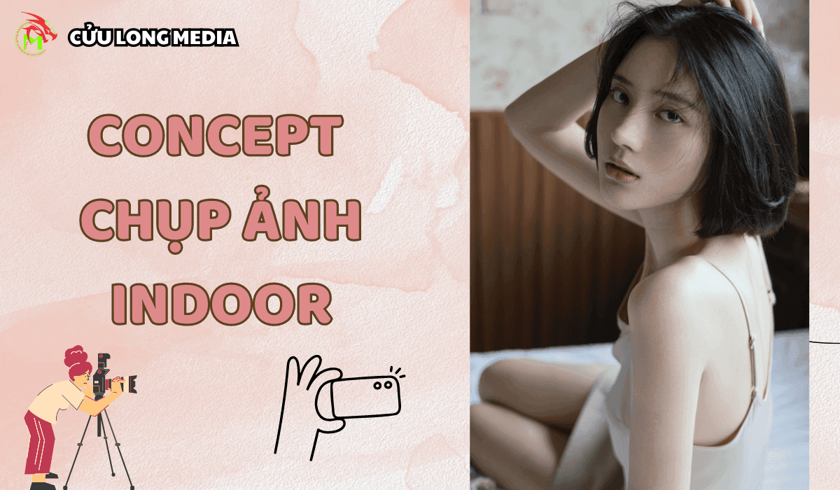 Concept Chụp Ảnh Indoor: Thỏa Sức Sáng Tạo Trong Không Gian Riêng