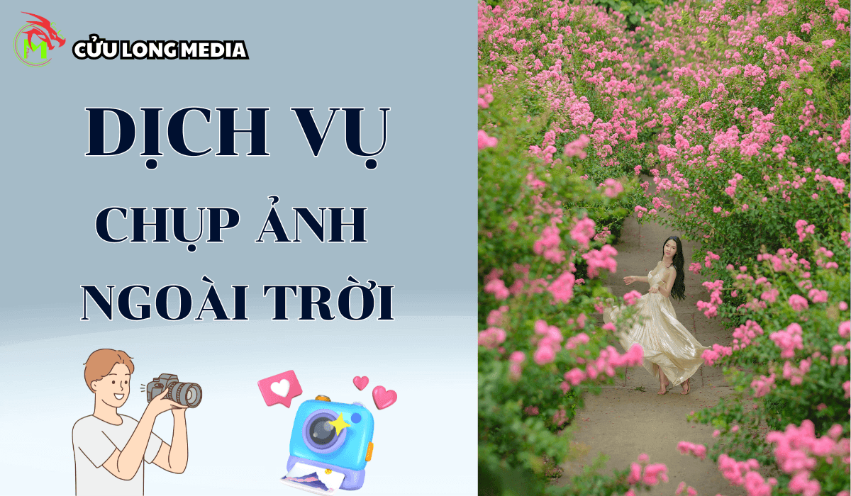 Dịch vụ chụp ảnh ngoài trời tại Cần Thơ Cửu Long Media: Lưu giữ khoảnh khắc đẹp tự nhiên