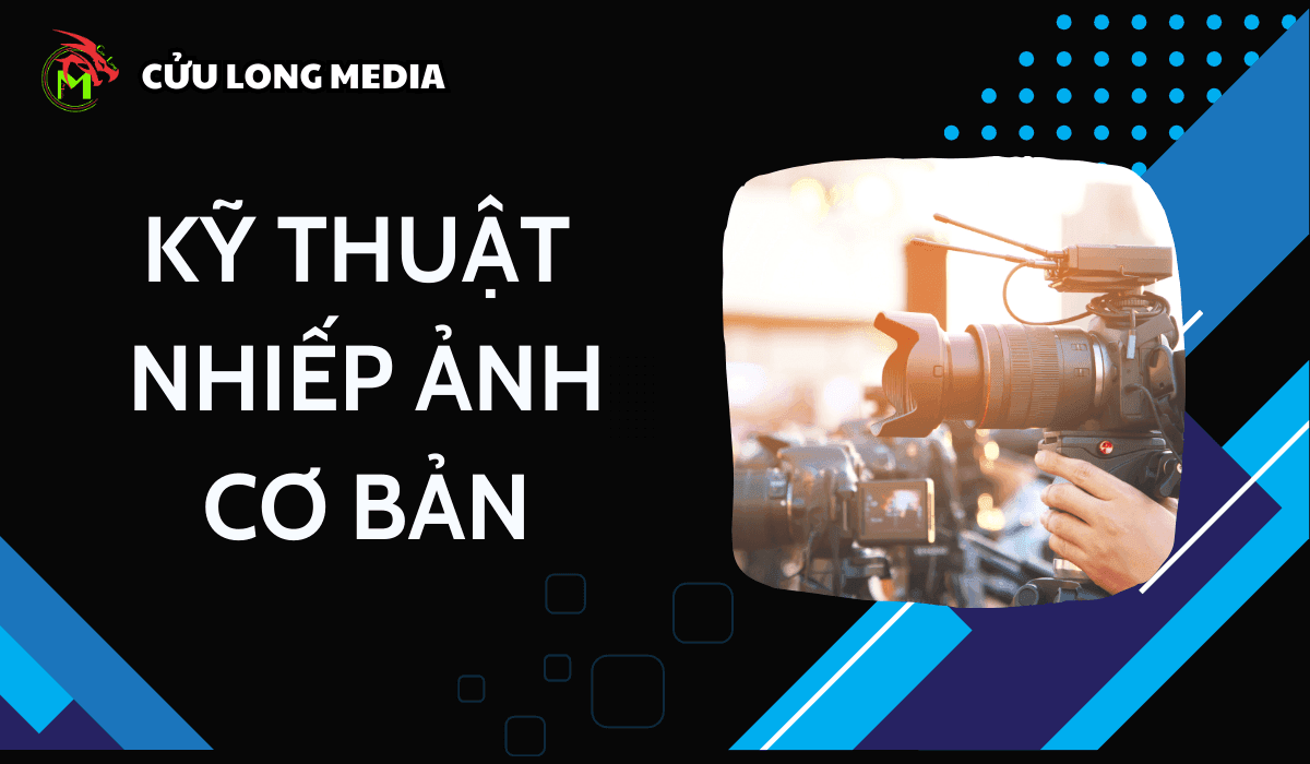 Kỹ Thuật Nhiếp Ảnh Cơ Bản: Nền Tảng Cho Những Bức Ảnh Đẹp