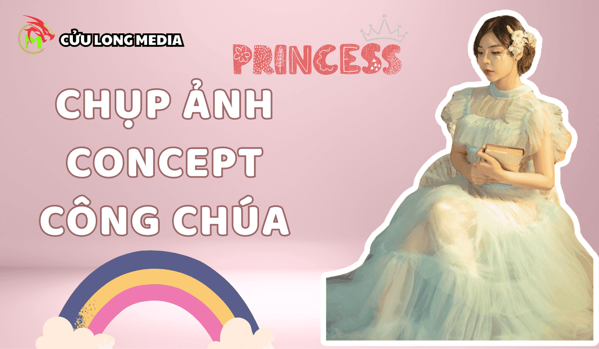 Chụp ảnh concept công chúa: Tỏa sáng như một nàng công chúa thực thụ