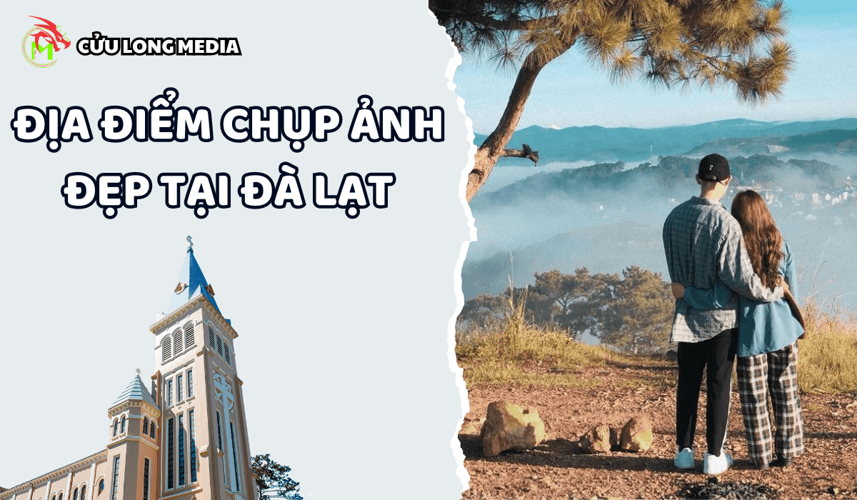 Địa điểm chụp ảnh đẹp tại Đà Lạt