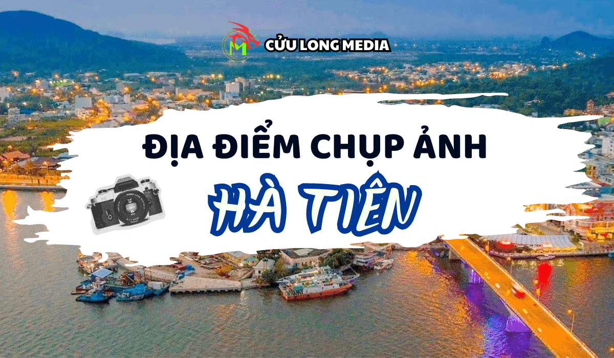 Địa điểm chụp ảnh đẹp tại Hà Tiên: Thiên đường chụp ảnh cho những tâm hồn yêu nghệ thuật