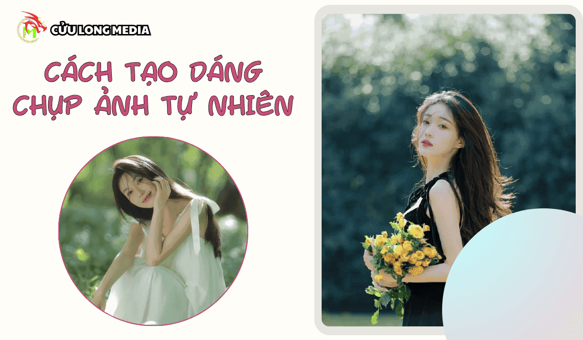 101+ Cách Tạo Dáng Chụp Ảnh Tự Nhiên Đẹp "Hút Hồn" [Update 2025]
