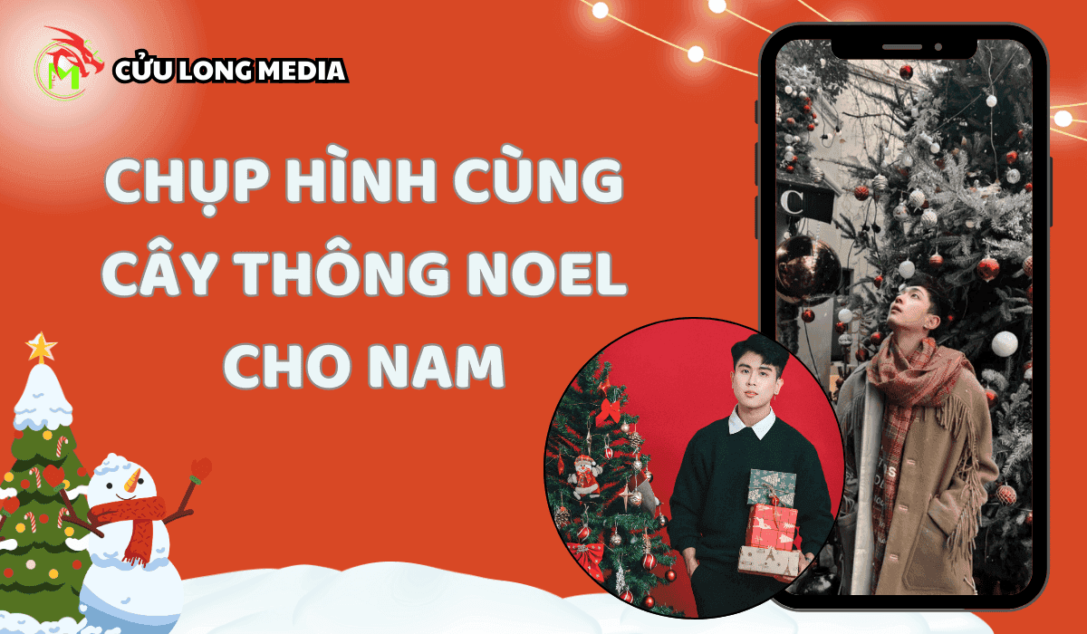 Chụp Hình Với Cây Thông Noel Cho Nam: Bí Quyết Tạo Dáng Cực Chất 