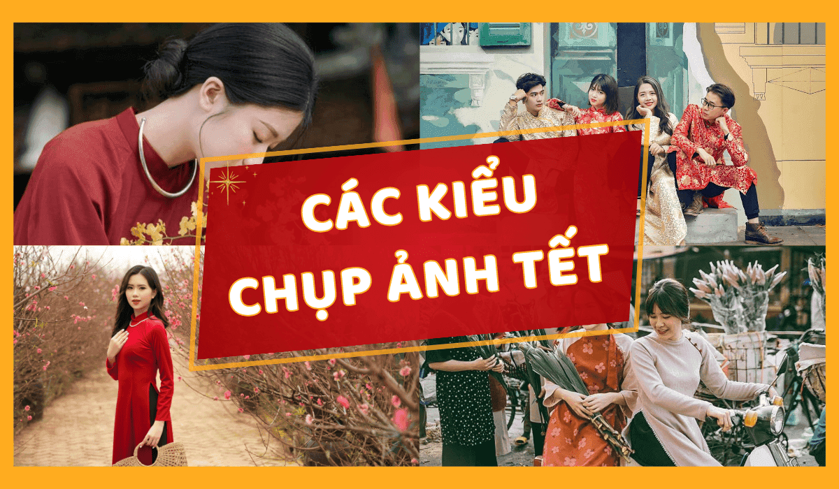 Các Kiểu Chụp Hình Ngày Tết Đẹp Lung Linh: Bí Quyết "Sống Ảo" Cực Chất