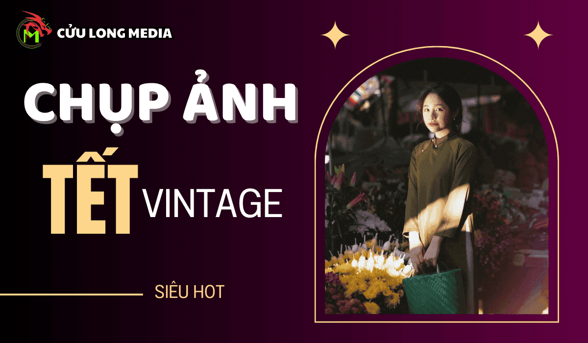 Chụp ảnh Tết vintage: Quay ngược thời gian với những bức hình hoài cổ