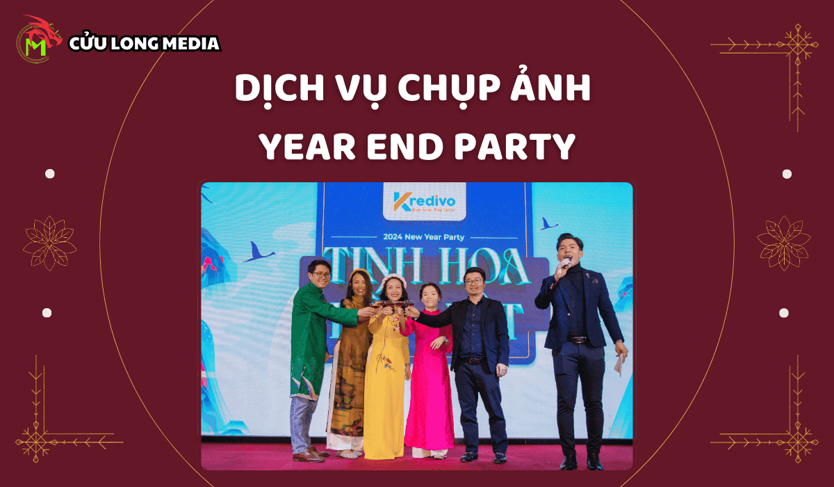 Dịch Vụ Chụp Ảnh Year End Party Cần Thơ Trọn Gói - Cửu Long Media