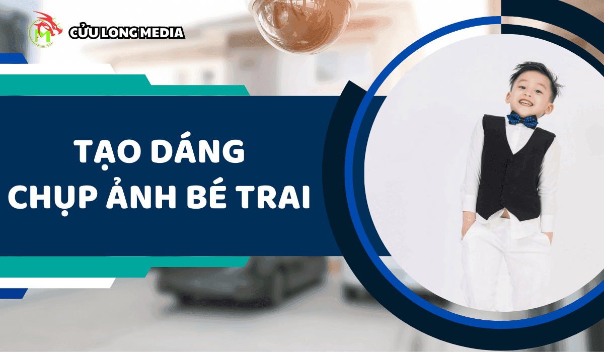 Tuyệt Chiêu "Tạo Dáng Chụp Ảnh Cho Bé Trai": Lưu Giữ Khoảnh Khắc Vàng Ngọt Ngào