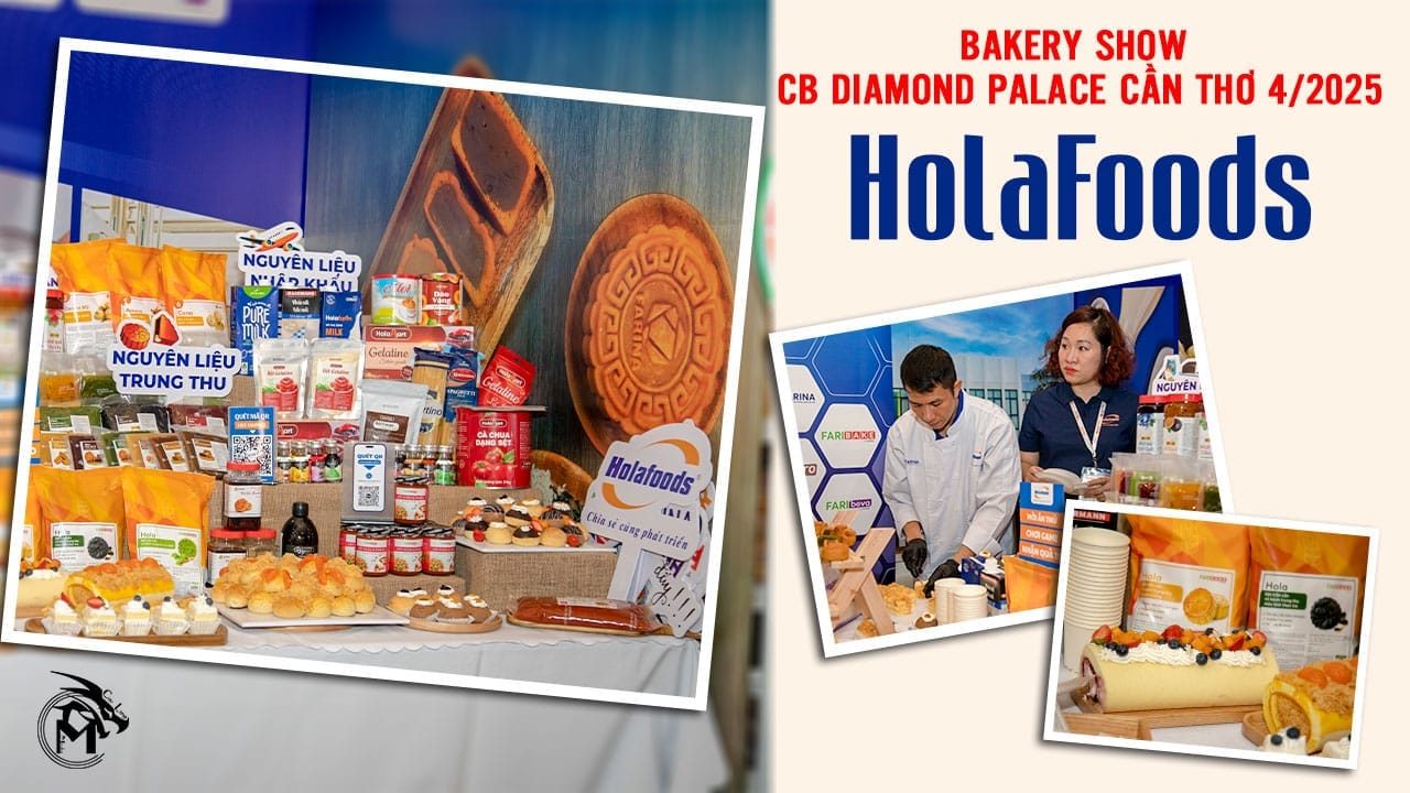 HolaFoods Bakery Show CB Diamond Palace - Cần Thơ 4/2025