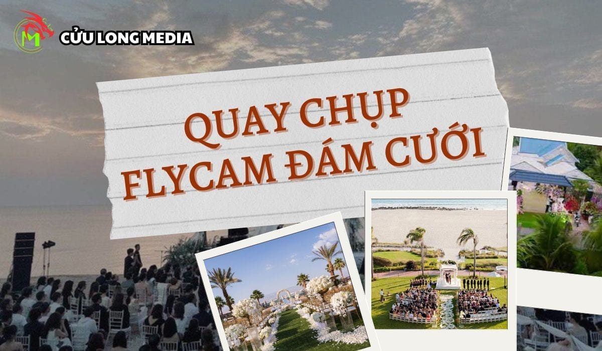 Dịch Vụ Quay Flycam Đám Cưới Miền Tây - Cửu Long Media