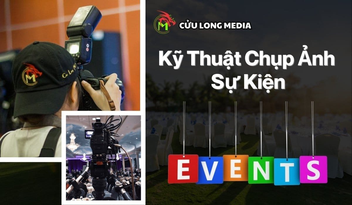 Kỹ thuật chụp ảnh sự kiện: Hướng dẫn chi tiết từ A-Z cho người mới