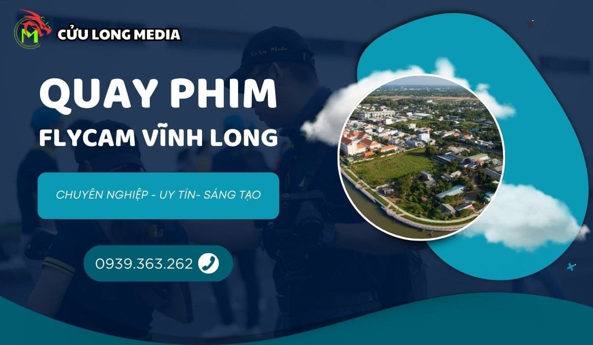 Chụp Hình, Quay Phim Flycam Tại Vĩnh Long Chuyên Nghiệp - Cửu Long Media