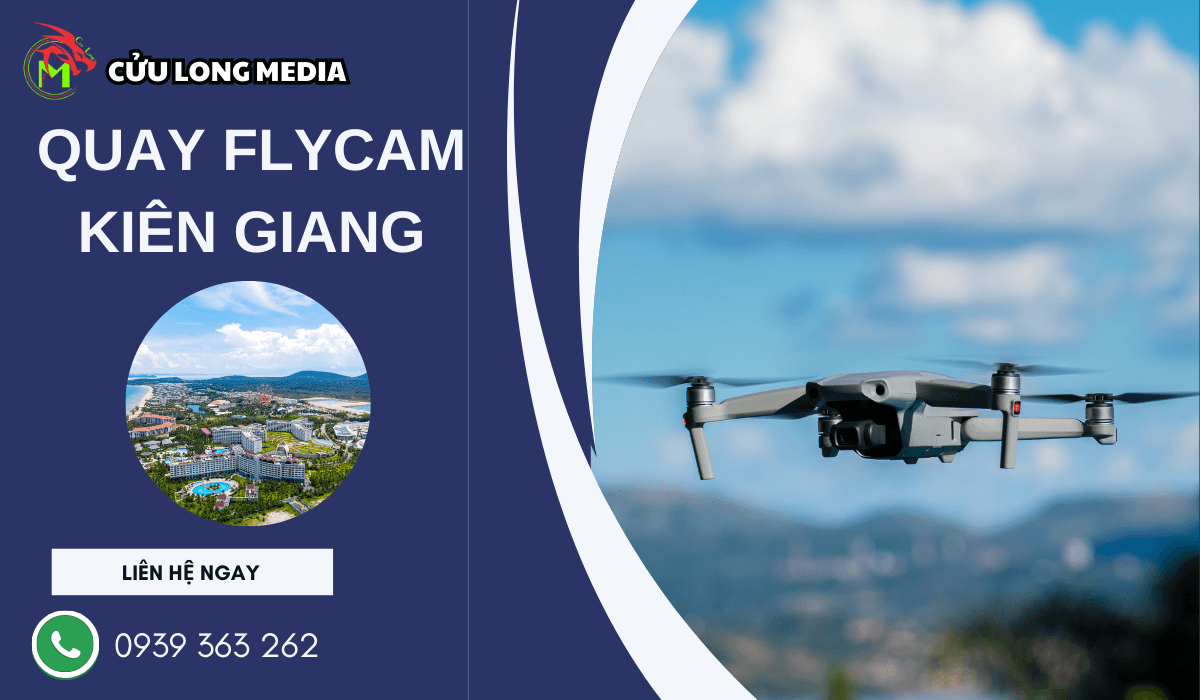 Dịch Vụ Chụp Quay Flycam Tại Kiên Giang Chuyên Nghiệp - Chất Lượng 4K