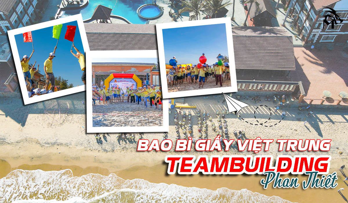 Bao bì giấy Việt Trung teambuilding Phan Thiết 3/2023