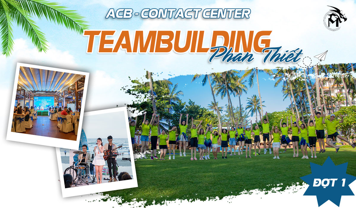 Ngân hàng ACB Contact Center Teambuilding Phan Thiết đợt 1 tháng 8/2024