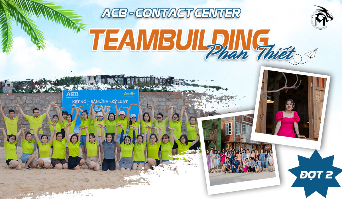 Ngân hàng ACB Contact Center Teambuilding Phan Thiết đợt 2 tháng 8/2024