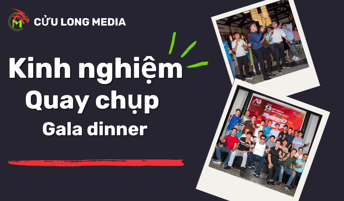 Kinh nghiệm chụp ảnh gala dinner