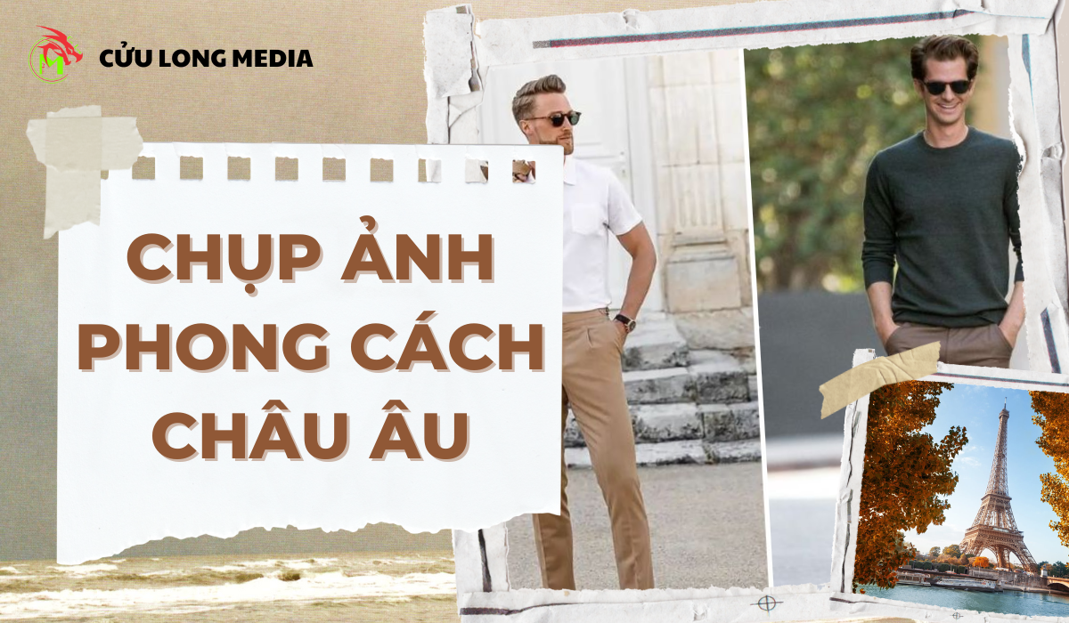 Chụp ảnh phong cách châu Âu