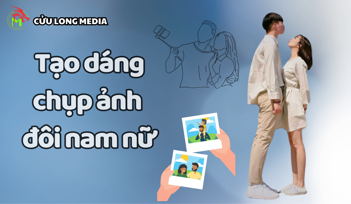 Tạo dáng chụp ảnh đôi nam nữ