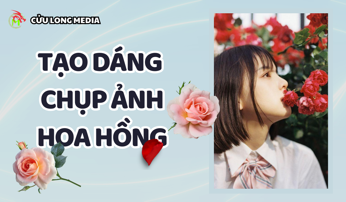 tạo dáng chụp ảnh với hoa hồng