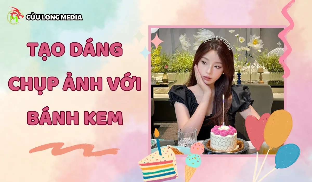 Tạo dáng chụp ảnh với bánh kem