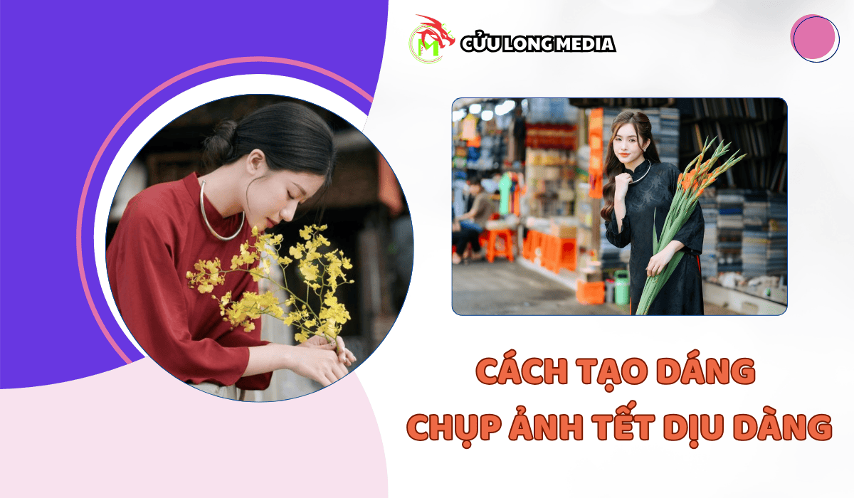 Cách tạo dáng chụp ảnh tết dịu dàng