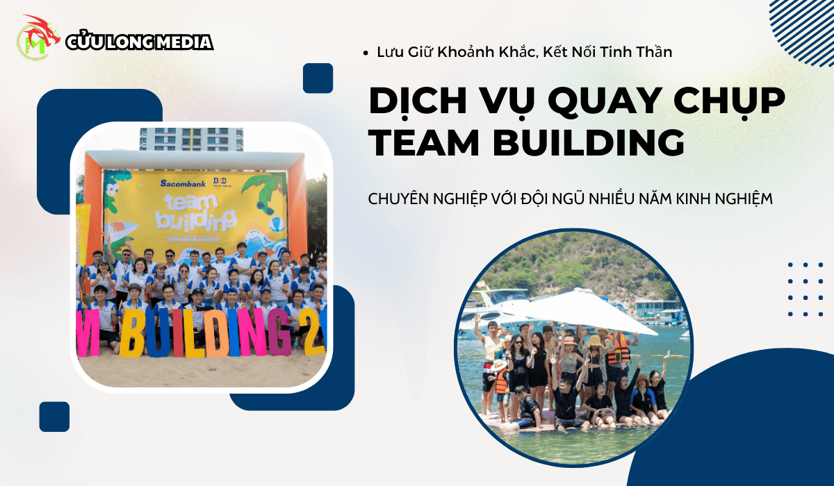 Dịch vụ quay chụp team building