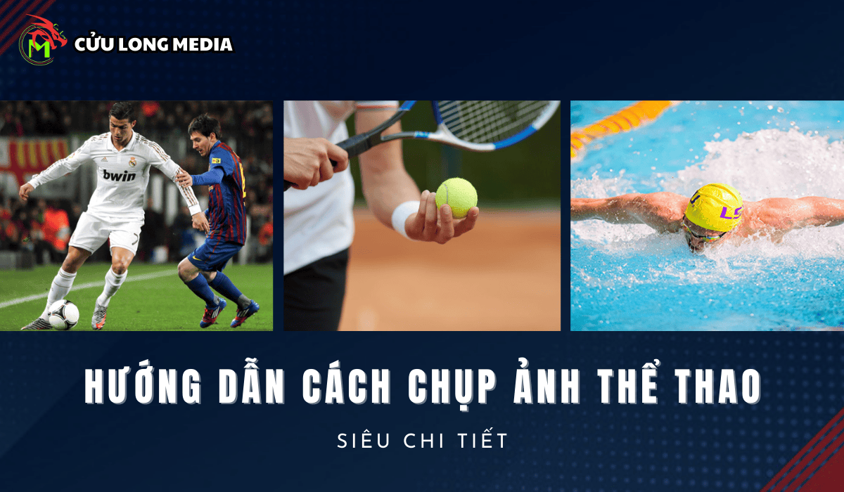 Hướng dẫn cách chụp ảnh thể thao