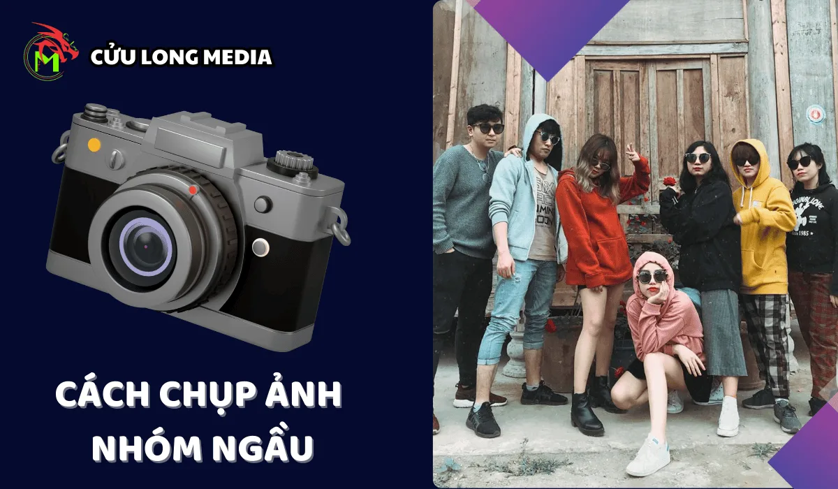 Cách chụp ảnh nhóm ngầu