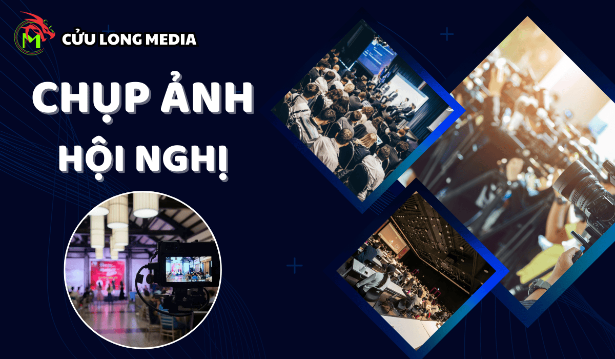 Chụp Ảnh Hội Nghị