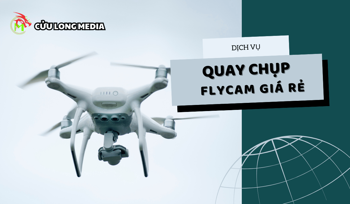 Dịch vụ quay chụp flycam giá rẻ