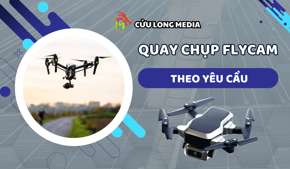Quay chụp flycam theo yêu cầu