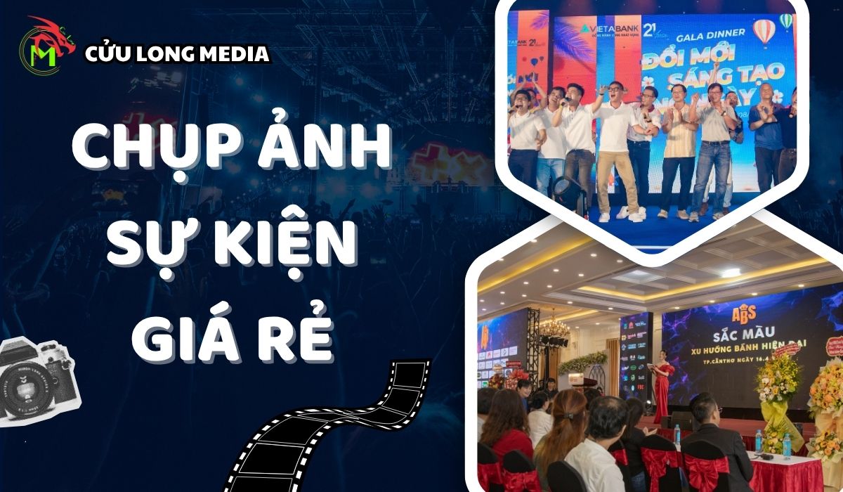 Dịch vụ chụp ảnh sự kiện giá rẻ